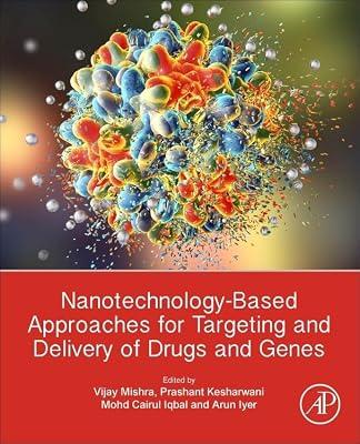 Nanotechnology-Based Approaches for Targeting and Delivery of Drugs and Genes | Paperback | Medical