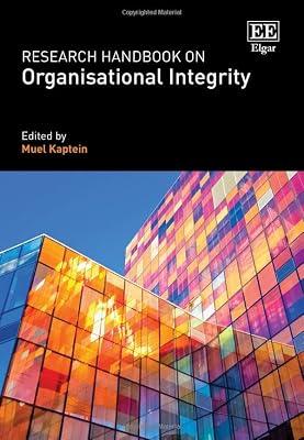 Research Handbook on Organisational Integrity (Research Handbooks in Business and Management series) | Hardcover | Occupational & Industrial Psychology