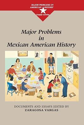 Major Problems in Mexican American History: Documents and Essays (Major Problems in American History Series) | Paperback | Social Science 2