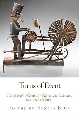 Turns of Event: Nineteenth-Century American Literary Studies in Motion | Paperback | Literary Studies: C 1800 To C 1900 2