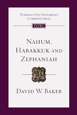 Nahum, Habakkuk, Zephaniah: An Introduction and Commentary (Tyndale Old Testament Commentaries) by Baker, David W. | Paperback 2