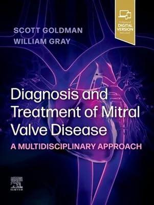 Diagnosis and Treatment of Mitral Valve Disease: A Multidisciplinary Approach - 1E | Hardcover | Cardiovascular Medicine 2