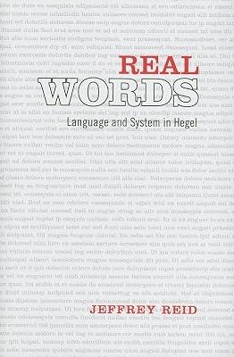 Real Words: Language And System in Hegel (Toronto Studies in Philosophy) by Reid, Jeffrey | Hardcover | Philosophy 2