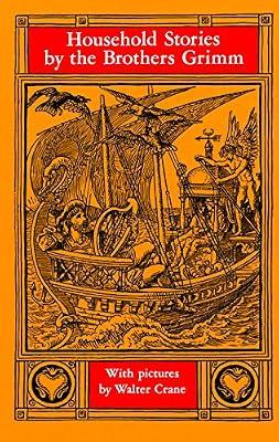 Household Stories from the Collection of the Brothers Grimm (Dover Children's Classics) by Grimm, Jacob; Grimm, Wilhelm | Paperback | Classic Fiction (Children'S