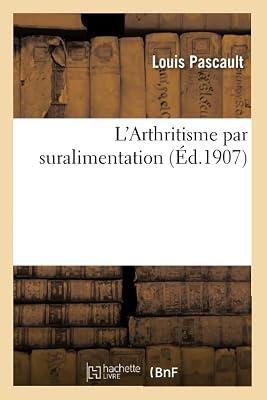 L'Arthritisme Par Suralimentation by Pascault, Louis | Paperback | History Of Medicine 2