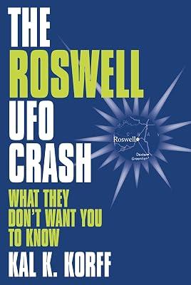 The Roswell Ufo Crash: What They Don't Want You to Know by Korff, Kal K. | Hardcover | Body 2