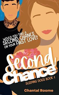 Second Chance: Sleeping Dogs Book 1 by Roome, Chantal | Paperback | Romance 2