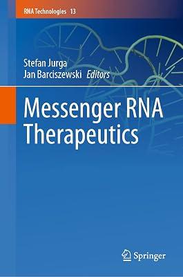 Messenger RNA Therapeutics: 13 (RNA Technologies) | Hardcover | Medical Genetics 2
