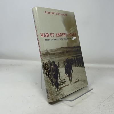 War of Annihilation: Combat and Genocide on the Eastern Front, 1941 by Megargee, Geoffrey P. | Hardcover | General & World History 2