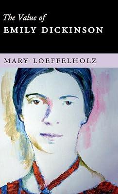 The Value of Emily Dickinson by Loeffelholz, Mary | Hardcover | Literary Criticism 2