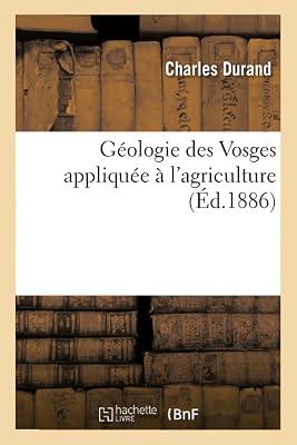 Gologie Des Vosges Applique l'Agriculture, Par Charles Durand, (Sciences Sociales) by Durand, Charles | Paperback | Medicine: General Issues 2