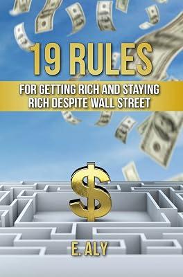 19 Rules for Getting Rich and Staying Rich Despite Wall Street by Kelly, Eugene | Hardcover | Investment & Securities 2