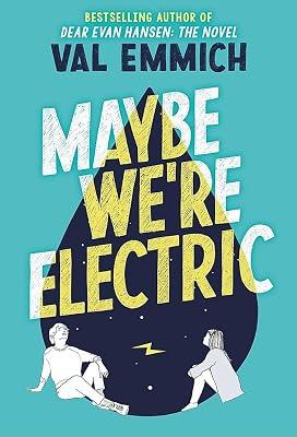 Maybe We're Electric by Emmich, Val | Paperback | Children’S 2