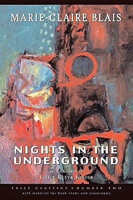 Nights in the Underground: 02 (Exile Classics series) by Blais, Marie-Claire | Paperback | Adult & Contemporary Romance