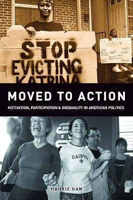 Moved to Action: Motivation, Participation, and Inequality in American Politics by Han, Hahrie | Hardcover | Political Science 2