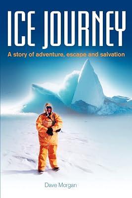 Ice Journey: A Story of Adventure, Escape and Salvation | Paperback | Meteorology & Climatology 2