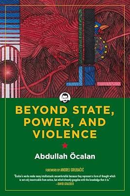 Beyond State, Power, and Violence by Öcalan, Abdullah | Hardcover | Political Science 2