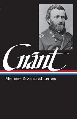 Ulysses S. Grant: Memoirs & Selected Letters (Loa #50) by Grant, Ulysses S. | Hardcover | Biography & Autobiography 2