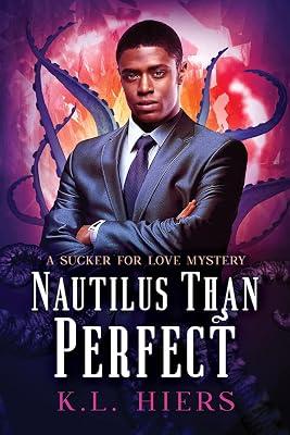 Nautilus Than Perfect: Volume 4 (Sucker for Love Mysteries, 4) by Hiers, K. L. | Paperback | Fiction 2