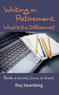 Writing in Retirement by Swanberg, Roy | Paperback | Language Arts & Disciplines 2