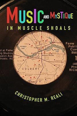 Music and Mystique in Muscle Shoals by Reali, Christopher M. | Paperback | Music 2