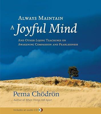 Always Maintain a Joyful Mind: And Other Lojong Teachings on Awakening Compassion and Fearlessness | Hardcover | Buddhism 2