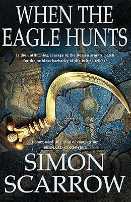 When the Eagle Hunts by Scarrow, Simon | Paperback | Modern & Contemporary Fiction (Post C 1945)