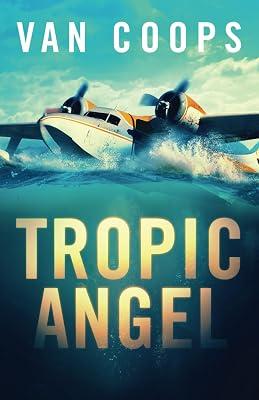 Tropic Angel by Van Coops, Nate | Paperback | Adventure 2
