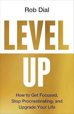 Better Than Yesterday: How to Get Focused, Stop Procrastinating, and Upgrade Your Life by Dial, Rob | Hardcover | Self-Help 2
