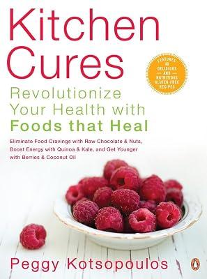 Kitchen Cures: Revolutionize Your Health With Foods That Heal by Kotsopoulos, Peggy | Paperback | Health & Fitness 2