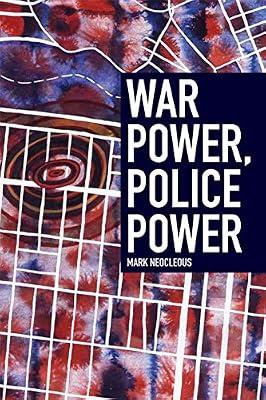 War Power, Police Power by Neocleous, Mark | Hardcover | Political Science