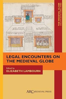 Legal Encounters on the Medieval Globe: 2 | Hardcover | History 2