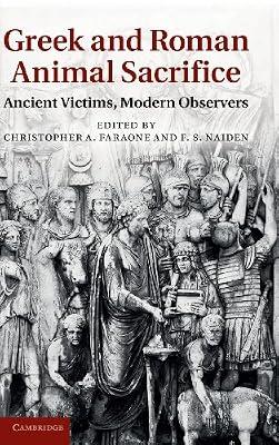 Greek and Roman Animal Sacrifice: Ancient Victims, Modern Observers | Hardcover | History