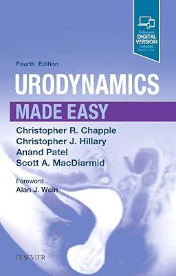 Urodynamics Made Easy by Chapple BSc  MBBS  MD  FRCS (Urol)  FEBU, Christopher R.; Patel MBChB  MRCS  MFPM, Anand; Hillary MBChB  MRCS  PhD, Christopher J.; MacDiarmid MD, Scott A. | Paperback | Medical 2