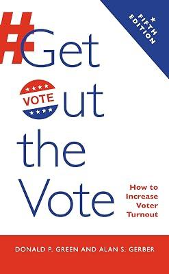 Get Out the Vote: How to Increase Voter Turnout by Green, Donald P.; Gerber, Alan S. | Hardcover | Political Science 2