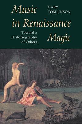 Music in Renaissance Magic: Toward a Historiography of Others by Tomlinson, Gary | Paperback | Music 2