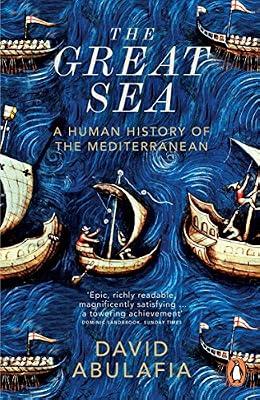 The Great Sea: A Human History of the Mediterranean by David Abulafia | Paperback | General & World History