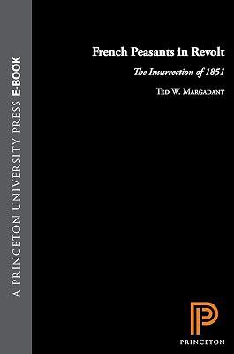 Margadant: French Peasants In Revolt: The Insurrection Of 1851 by Margadant | Hardcover | European History 2