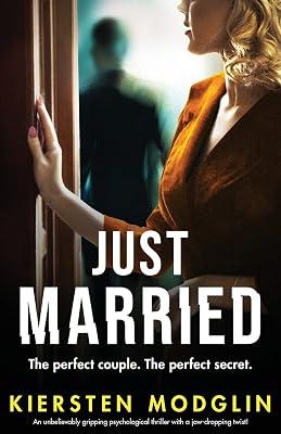 Just Married: An unbelievably gripping psychological thriller with a jaw-dropping twist! by Modglin, Kiersten | Paperback | Thriller 2
