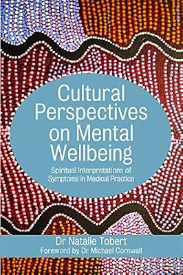 CULTURAL PERSPECTIVES ON MENTAL WELLBEING by Tobert, Natalie | Paperback | Care Of The Mentally Ill