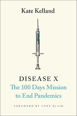 Disease X: The 100 Days Mission to End Pandemics by Kelland, Kate | Hardcover | Social Science 2