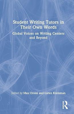 Student Writing Tutors in Their Own Words: Global Voices on Writing Centers and Beyond | Hardcover | Language Arts & Disciplines 2