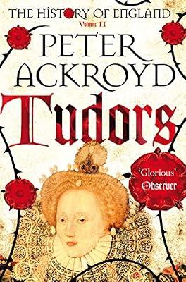 Tudors: The History of England Volume II (The History of England, 2) by Ackroyd, Peter | Paperback | British & Irish History