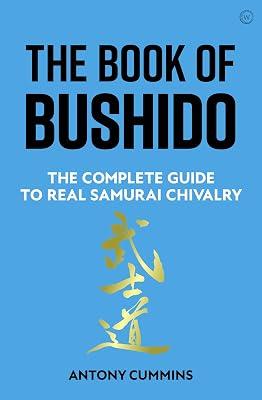 The Book of Bushido: The Complete Guide to Real Samurai Chivalry by Cummins, Antony | Hardcover | History 2