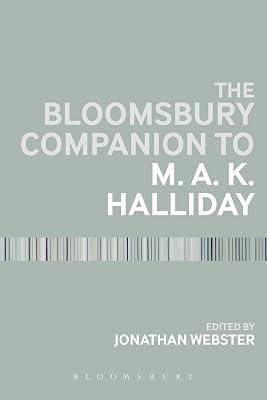 THE BLOOMSBURY COMPANION TO M A K HALLIDAY (HB 2015) by WEBSTER J J | Hardcover | Language Arts & Disciplines 2