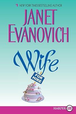 Wife for Hire: A Romance Where a Rogue's Fake Marriage Scheme Becomes Unexpected Love in a Small Town by Evanovich, Janet | Paperback | Fiction 2