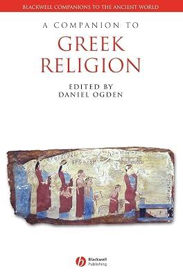 A Companion to Greek Religion: 27 (Blackwell Companions to the Ancient World) by OGDEN | Hardcover | Religion 2