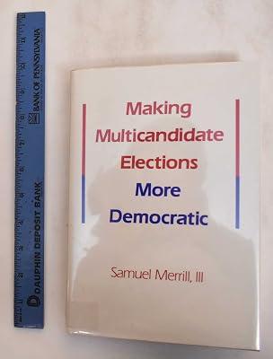Making Multicandidate Elections More Democratic (Princeton Legacy Library) by Merrill | Hardcover | Political Structure & Processes 2