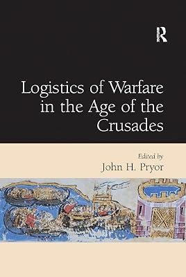 Logistics of Warfare in the Age of the Crusades | Paperback | History 2