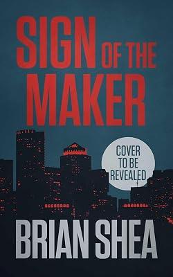 Sign of the Maker: 4 (Boston Crime Thrillers) by Shea, Brian | Paperback | Fiction 2